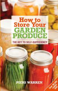 How to Store Your Garden Produce : The Key to Self-Sufficiency （2ND）