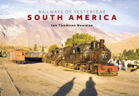 Railways of Yesteryear South America