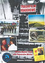 Trashfilm Roadshows: Off the Beaten Track With Subversive Movies (Headpress S. )
