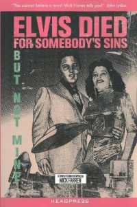 Elvis Died for Somebody's Sins... : But Not Mine: a Lifetime's Collected Writing by Mick Farren