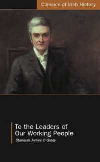 To the Leaders of Our Working People (Classics of Irish History)