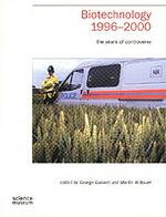 Biotechnology 1996-2000 : The Years of Controversy