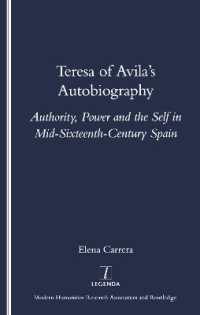 Teresa of Avila's Autobiography : Authority, Power and the Self in Mid-sixteenth Century Spain
