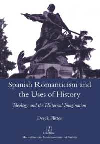Spanish Romanticism and the Uses of History : Ideology and the Historical Imagination