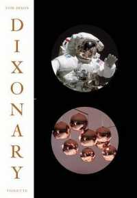 Dixonary : Illuminations, Revelations and Post-rationalizations from a Chaotic Mind