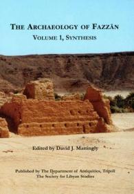 The Archaeology of Fazzan , Vol. 1 : Synthesis (Society for Libyan Studies Monograph)