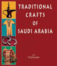 Traditional Crafts of Saudi Arabia : Weaving-Jewellery-Costume-Leatherwork-Basketry-Woodwork-Pottery-Metalwork