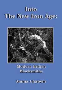 Into the New Iron Age : Modern British Blacksmiths (Historic Series)