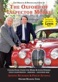 The Oxford of Inspector Morse : The Original and Best Selling Guide - Covering Every Inspector Morse and Lewis Episode (On Location Guides) （12TH）