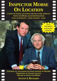 Inspector Morse on Location : The Companion to the Original and Bestselling Guide to the Oxford of Inspector Morse Including Lewis Fully Illustrated with Location Maps (On Location Guides) （2ND）