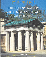 John Simpson : The Queen's Gallery Buckingham Palace and Other Works