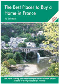 The Best Places to Buy a Home in France : A Survival Handbook （2ND）