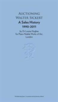 Auctioning Walter Sickert : A Sales History 1990-2011 (The Nobile Index)