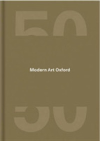 Kaleidoscope : Modern Art Oxford's 50th Anniversary