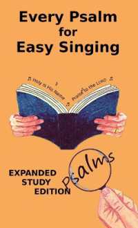 Every Psalm for Easy Singing: Expanded Study Edition. A translation for singing arranged in daily portions with Textual and Exegetical Notes on the Tr