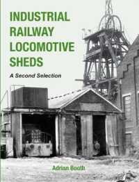 Industrial Railway Locomotive Sheds - a second selection