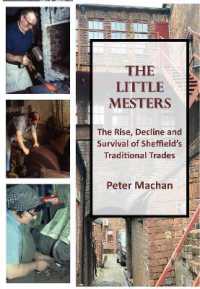 The Little Mesters : The Rise, Decline and Survival of Sheffield's Traditional Trades