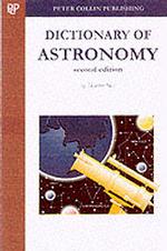 Dictionary of Astronomy -- Paperback / softback