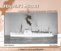 Feilden's Mersey : The Post-War Ship Photographs