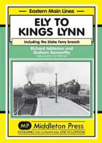 Ely to Kings Lynn : Including the Stoke Ferry Branch (Eastern Main Lines)