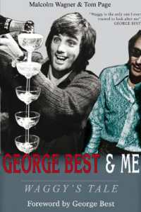 George Best & Me : Waggy's Tale: GEORGE by the Man Who Knew Him BEST