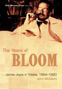 The Years of Bloom : James Joyce in Trieste 1904-1920