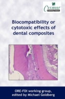 Biocompatibility or Cytotoxic Effects of Dental Composites -- Hardback