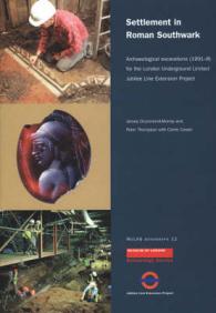 Settlement in Roman Southwark : Archaeological excavations (1991-8) for the London Underground Ltd Jubilee Line Extension Project (Molas Monograph)