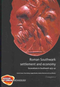 Roman Southwark - Settlement and Economy (Molas Monograph)