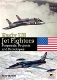 Early US Jet Fighters : Proposals, Projects and Prototypes