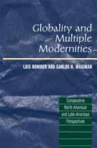 Globality and Multiple Modernities : Comparative North American & Latin American Perspectives