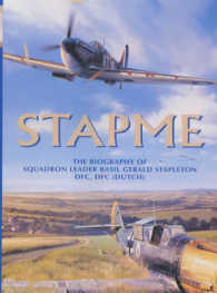 Stapme : The Biography of Squadron Leader B.g. Stapleton Dfc, Dfc Dutch