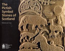 The Pictish Symbolic Stones of Scotland