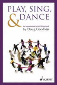 Play, Sing, & Dance : An Introduction to Orff Schulwerk