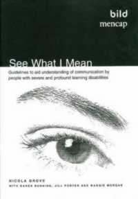See What I Mean : Guidelines to Aid Understanding of Communication by People with Severe and Profo -- Paperback / softback