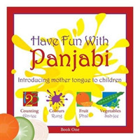 Have Fun with Panjabi : Introducing Mother Tongue to Children