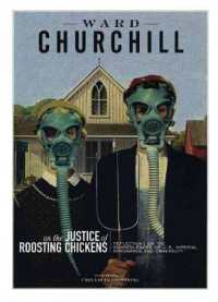 Reflections on the Justice of Roosting Chickens : Consequences of American Conquest and Carnage