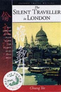 The Silent Traveller in London (Lost & Found: Classic Travel Writing S.)