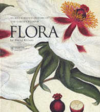 Flora : An Illustrated History of the Garden Flower