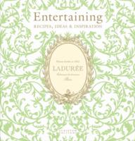 Laduree Entertaining : Recipes， Ideas & Inspiration -- Hardback