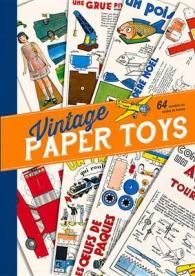 Vintage Paper Toys : 64 French Models to Make at Home （CSM）