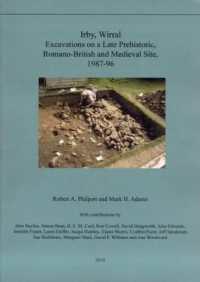 Irby, Wirral : Excavations on a Late Prehistoric, Romano-British and Medieval Site, 1987-96