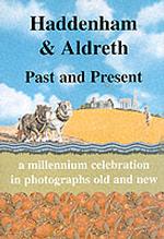 Haddenham & Aldreth Past and Present : A Millennium Collection of Photographs Old and New