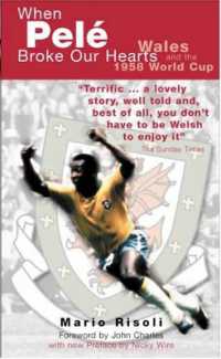 When Pele Broke Our Hearts : Wales and the 1958 World Cup