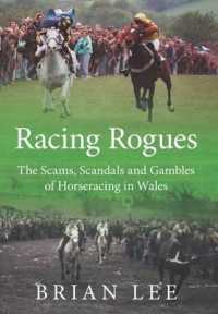Racing Rogues : The Scams, Scandals and Gambles of Horse Racing in Wales