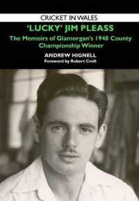 'Lucky' Jim Pleass : The Memoirs of Glamorgan's 1948 Championship Winner (Cricket in Wales)