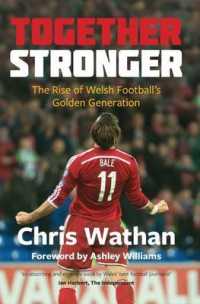 Together Stronger : The Rise of Welsh Football's Golden Generation