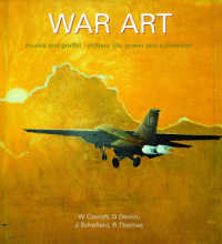 War Art : Murals and Graffiti - Military Life, Power and Subversion (Cba Research Report)