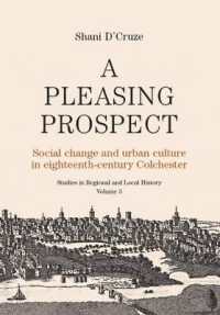 A Pleasing Prospect Volume 5 : Social Change and Urban Culture in Eighteenth-Century Colchester (Studies in Regional and Local History)
