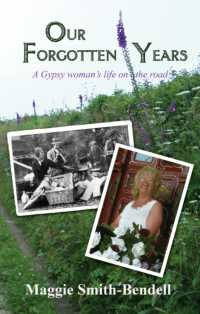 Our Forgotten Years : A Gypsy Woman's Life on the Road